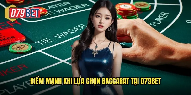 Trải Nghiệm baccarat Đỉnh Cao Cùng d79bet 3 Điểm mạnh khi lựa chọn baccarat tại d79bet