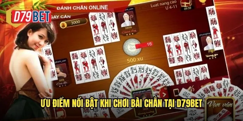 Ưu điểm nổi bật khi chơi bài chắn tại d79bet