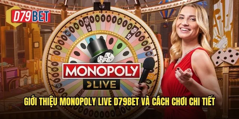 Giới thiệu Monopoly Live d79bet và cách chơi chi tiết