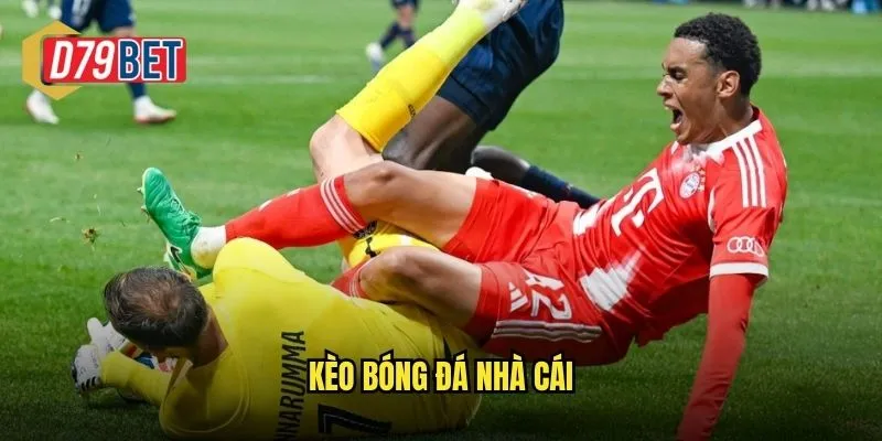 kèo bóng đá nhà cái