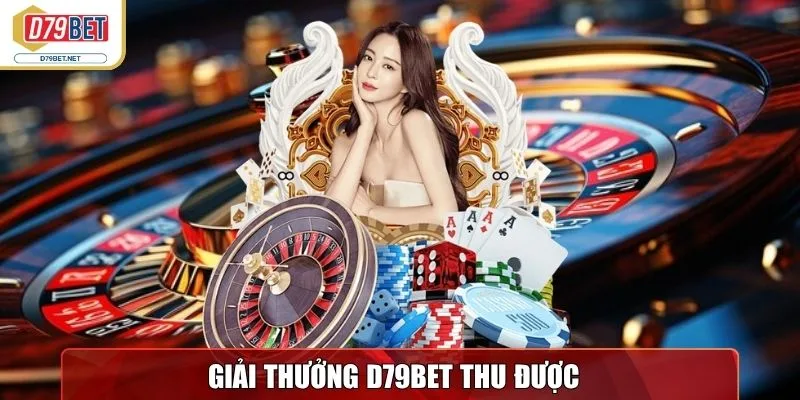 D79bet - Nhà Cái Trực Tuyến Uy Tín, Đa Dạng Sảnh Game Hot 12 Cập nhật thành tích, giải thưởng D79bet thu được